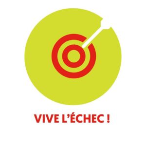 Pictogramme d'une cible avec écrit en rouge "vive l'échec".