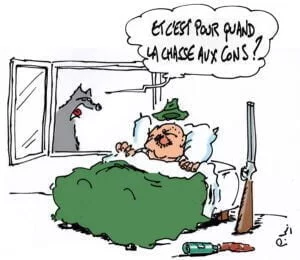Dessin humoristique de Pascal Melan représentant un chasse allongé dans son lit, son fusil à ses côtés. Un loup à la fenêtre le réveille en lui disant "et c'est pour quand la chasse aux cons ?"